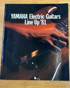 YAMAHA ヤマハ / エレキギター、エレキベース、エフェクター　カタログ 　YAMAHA Electric Guitars Line Up 1981年