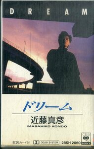 F00024755/カセット/近藤真彦「Dream (1986年・28KH-2060)」
