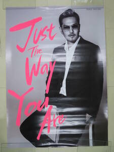 L00006589/□ポスター/100サイズ「EXILE ATSUSHI / Just The Way You Are」