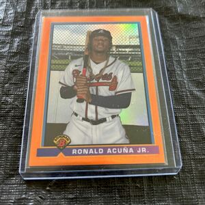 Bowman 2021 オレンジ リフラクター　ロナルドアクーニャジュニア　アトランタブレーブス　18/25 シリアル　Ronaldo Acuna JR. Braves 