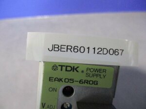 中古 TDK POWER SUPPLY EAK05-6R0G パワーサプライ (JBER60112D067)