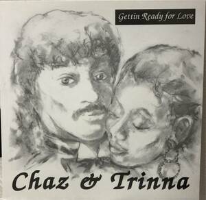 Chaz & Trinna Gettin' Ready For Love ＜元ファミリーサークル＞URBAN SWEET名盤!