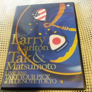 DVD Larry Carlton & Tak Matsu 『LIVE 2010 TAKE YOUR PICK at BLUE NOTE TOKYO』 品番：BMBV-5009