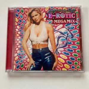 E-ROTIC Dancemania PRESENTS E-ROTIC MEGAMIX エロティック ダンスマニア TURN ME ON DYNAMITE CAT'S EYE SEX ON THE PHONE KISS ME 