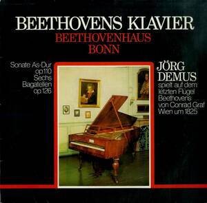 A00592886/LP/Jorg Demus/ Ludwig van Beethoven「Beethovens Klavier - Sonate As-dur Op. 110 / Sechs Bagatellen Op. 126」