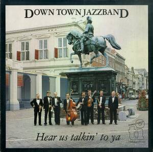 A00549173/LP/ダウン・タウン・ジャズバンド「Hear Us Talkin To Ya (1984年・TTD-514・ディキシーランドJAZZ・スウィングJAZZ)」