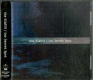 the HIATUS CD/Our Secret Spot 19/7/24発売 オリコン加盟店