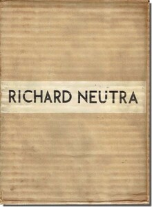 【送料無料】リチャード・ノイトラ作品集（国際建築家選）