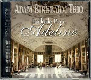 ADAM BIRNBAUM TRIO / Ballade Pour Adeline