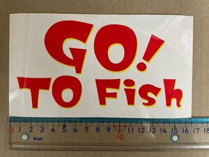 　「 GO! TO Fish 」　ステッカー( 16.5×9cm)　横型　赤字　送料無料
