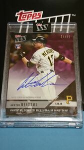 ［即決］Topps Now AUSTIN MEADOWS (PIRATES) 直筆サイン 25枚限定 /25 2018年5月18日 24時間限定販売カード Autographed Rookie Card RC