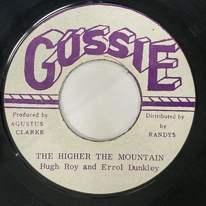 HUGH ROY AND ERROL DUNKLEY / HIGHER THE MOUNTAIN (7インチシングル)