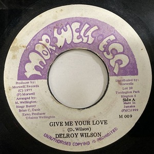 DELROY WILSON / GIVE ME YOUR LOVE (7インチシングル)