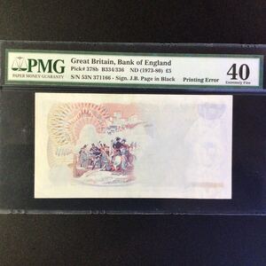 World Banknote Grading GREAT BRITAIN《Bank of England》5 Pounds【1973-80】〔Printing Error〕PMG Grading Extremely Fine 40』