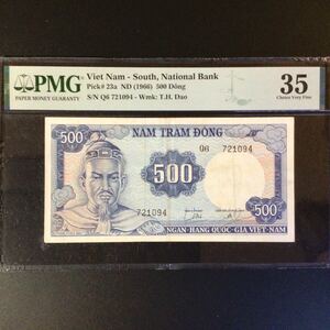 World Banknote Grading SOUTH VIET NAM《National Bank》500 Dong【1966】『PMG Grading Choice Very Fine 35』