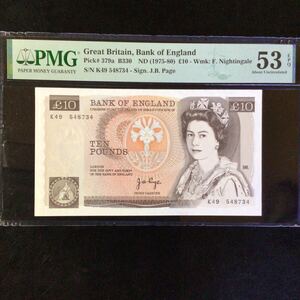 World Banknote Grading GREAT BRITAIN《Bank of England》10 Pounds【1975-80】『PMG Grading About Uncirculated 53 EPQ』.