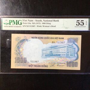 World Banknote Grading SOUTH VIET NAM《National Bank》1000 Dong【1972】『PMG Grading About Uncirculated 55 EPQ』