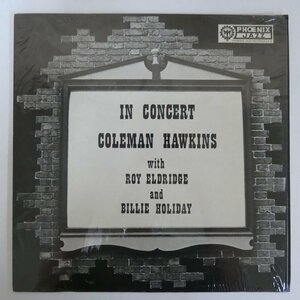 47060078;【US盤/PhoenixJazz/シュリンク】Coleman Hawkins with Roy Eldridge and Billie Holiday / In Concert