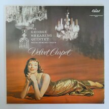 47060169;【US盤/Capitol】The George Shearing Quintet With String Choir / Velvet Carpet_画像1