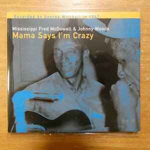 045778036424;[CD]Fred McDowell/Johnny Woods / Mama Says I'm Crazy 80364-2