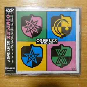 4988006943391;【DVD】COMPLEX / BE MY BABY　TOBF-5166