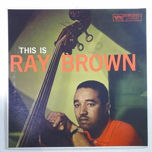 10026601;【US盤/VERVEトランペット/深溝/MONO/VERVE】Ray Brown / This Is Ray Brown