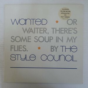 46077965;【UK盤/12inch/ハイプステッカー】The Style Council / Wanted (Or Waiter, There's Some Soup In My Flies)