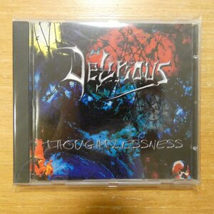 41101776;【CD/スラッシュメタル】DELIRIOUS / THUGHTLESSNESS