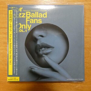 41101732;[CD/ храм остров . страна pre zentsu]V*A / FOR JAZZ BALLAD FANS ONLY VOL.1( бумага жакет specification ) TYR-1082