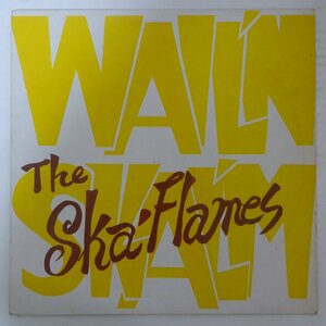 11187555;【UK盤】The Ska Flames / Wail'n Skal'm