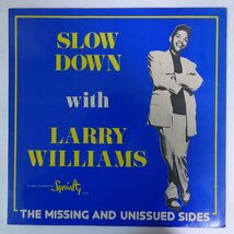 10026697;【US盤/コーティングジャケ】Larry Williams / Slow Down - The Missing And Unissued Sides_画像1