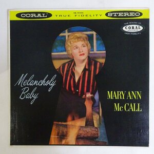 10026760;【US盤/マルーンラベル/深溝/Coral】Mary Ann McCall / Melancholy Baby