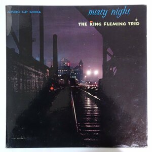 10026960;【US盤/ターコイズラベル/MONO/深溝/コーティングジャケ/ARGO】The King Fleming Trio / Misty Night