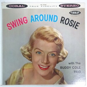 10026382;[US запись / dark red wine этикетка / глубокий паз /Coral]Rosemary Clooney With The Buddy Cole Trio / Swing Around Rosie