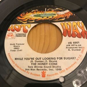 【7インチ】THE HONEY CONE / while you're out looking for sugar? / the feelings gone