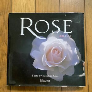 ROSE 薔薇　バラ　写真＆エッセイ集　サンデザイン研究所　産経新聞出版社