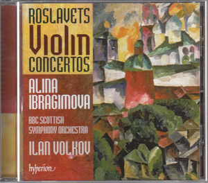 アリーナ・イブラギモヴァ ALINA IBRAGIMOVA ニコライ・ロスラヴェッツ ヴァイオリン協奏曲 BBCスコティッシュ交響楽団