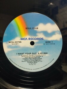 SOUL CLUB - I WANT YOUR GUY【12inch】1987' Us Original/Mixed by Timmy Regisford