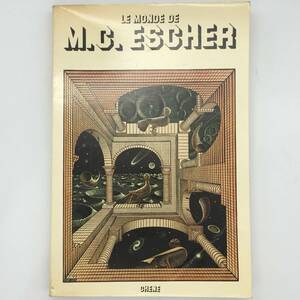 『Le Monde De M.C. Escher』M.C.エッシャー　Chene 1972年　図版総数267点　画集　作品集　洋書