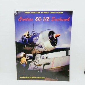 [ иностранная книга б/у товар ]NAVAL FIGHTERS NUMBER THIRTY-EIGHT Curtiss SC-1/2 Seahawk