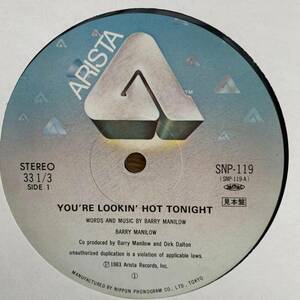 ◆ Barry Manilow - You're Lookin' Hot Tonight (君はLookin' Hot)◆12inch 日本盤PROMO!!