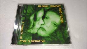 A TRIBUTE TO TYPE O NEGATIVE / BLOOD, SWEET AND TEARS