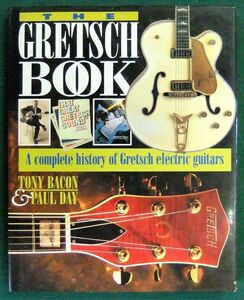 【洋書】The Gretsch Book（ザ・グレッチ・ブック）　A complete History of Gretsch Electric Guitars