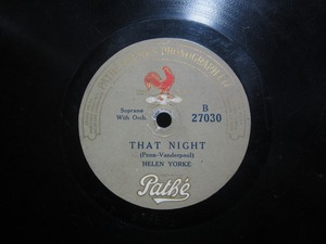 ★☆パテレコード 縦振動 THAT NIGHT / VOCI DI FRIMAVERA : HELEN YORKE 蓄音機用 中古品☆★[6044] 