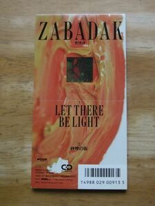 8cm シングルCD　ZABADAK ザバダック　LET THERE BE LIGHT