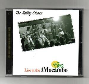 The Rolling Stones - Live At The El Mocambo (2CD) SODD 105