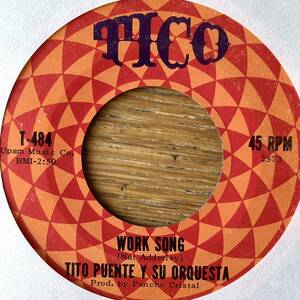 7'' Tito Puente Y Su Orquesta Work Song/Fat Mama Tico boogaloo latin funk soul jazz salsa northern ブーガルー ラテン ソウル ジャズ