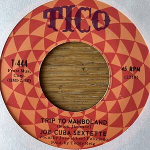 7'' Joe Cuba Sextet Trip To Mamboland/I Need You Tico latin funk soul mambo boogaloo chicano salsa northern ラテン ソウル チカーノ