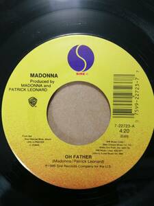 【米オリジナル7”】Madonna Oh Father / Pray For Spanish Eyes マドンナ　オー・ファーザー　