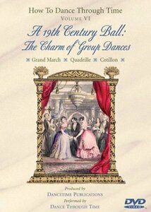 How to Dance Through Time 6: 19th Century Ball [DVD](中古品)